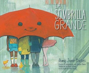 La sombrilla grande (The Big Umbrella) - Amy June Bates