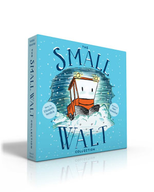 The Small Walt Collection (Boxed Set) : Small Walt; Small Walt and Mo the Tow; Small Walt Spots Dot - Elizabeth Weiss Verdick