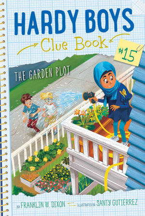 The Garden Plot : Hardy Boys Clue Book - Franklin  W. Dixon