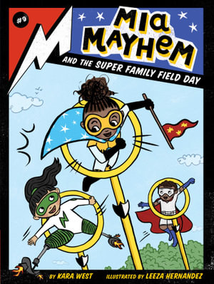 Mia Mayhem and the Super Family Field Day : Mia Mayhem - Kara West