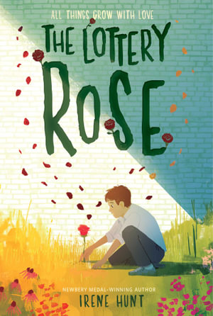 The Lottery Rose - Irene Hunt