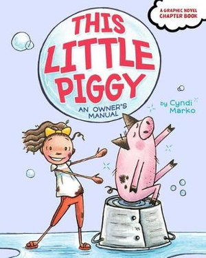 This Little Piggy : An Owner's Manual - Cyndi Marko