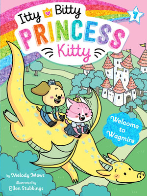 Welcome to Wagmire : Itty Bitty Princess Kitty - Melody Mews