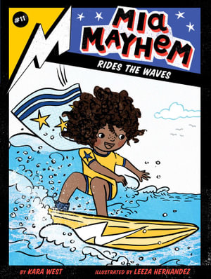 Mia Mayhem Rides the Waves : Mia Mayhem - Kara West