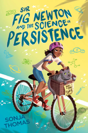 Sir Fig Newton and the Science of Persistence - Sonja Thomas