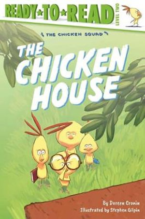 The Chicken House : Ready-To-Read Level 2 - Doreen Cronin