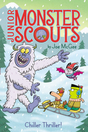 Chiller Thriller! : Junior Monster Scouts - Joe McGee