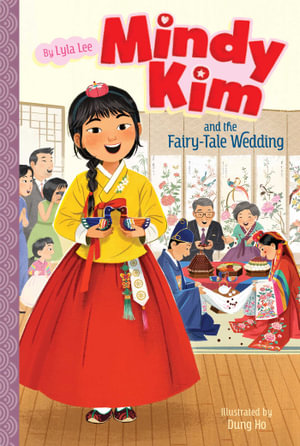 Mindy Kim and the Fairy-Tale Wedding : Mindy Kim - Lyla Lee