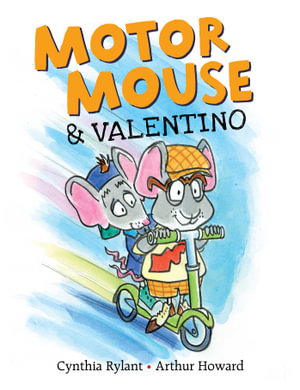 Motor Mouse & Valentino : Motor Mouse Books - Cynthia Rylant