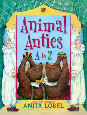 Animal Antics : A to Z - Anita Lobel