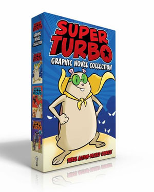 Super Turbo Graphic Novel Collection : Super Turbo Saves the Day!; Super Turbo vs. the Flying Ninja Squirrels; Super Turbo vs. the Pencil Pointer - Edgar Powers