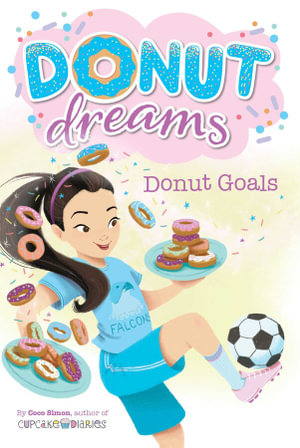 Donut Goals : Donut Dreams - Coco Simon