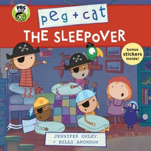 Peg + Cat : The Sleepover - Jennifer Oxley