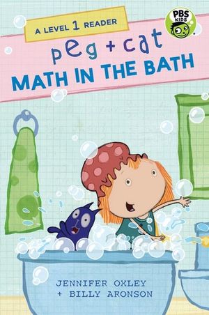 Peg + Cat : Math in the Bath : A Level 1 Reader - Jennifer Oxley