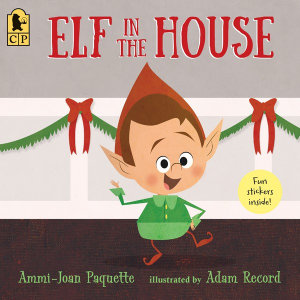 Elf In The House - Ammi-Joan Paquette