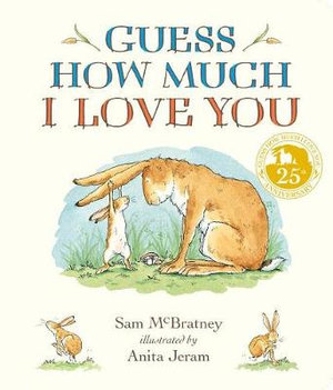 Guess How Much I Love You Padded Board Book : Guess How Much I Love You - Sam McBratney