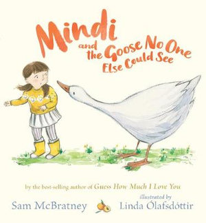 Mindi and the Goose No One Else Could See - Sam McBratney