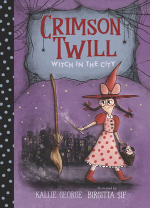 Crimson Twill : Witch in the City - Kallie George