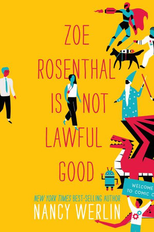 Zoe Rosenthal Is Not Lawful Good - Nancy Werlin