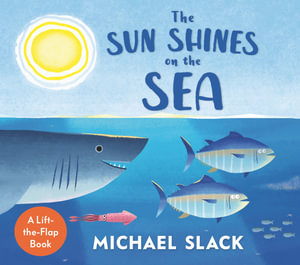 The Sun Shines on the Sea : The Sun Shines - Michael Slack