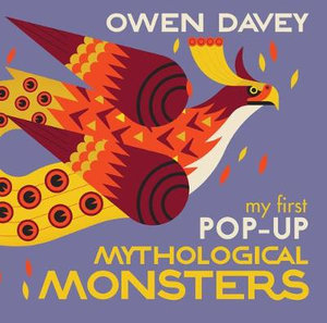 My First Pop-Up Mythological Monsters : 15 Incredible Pops-Ups - Owen Davey