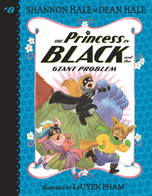 The Princess in Black and the Giant Problem : Princess in Black - Shannon Hale