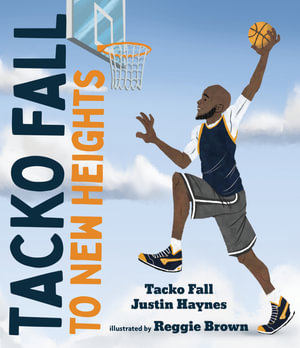 Tacko Fall : To New Heights - Tacko Fall