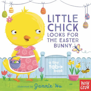 Little Chick Looks for the Easter Bunny : Tiny Tab - Jannie Ho