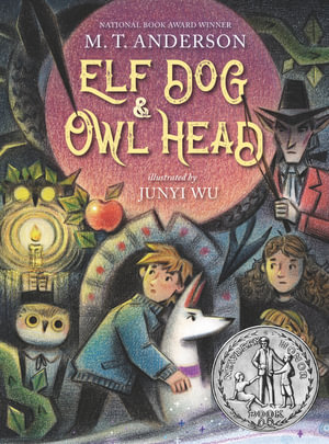 Elf Dog and Owl Head - M. T. Anderson