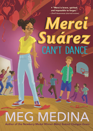 Merci Suarez Can't Dance : Merci Suárez - Meg Medina