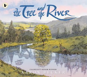 The Tree and the River - Aaron Becker