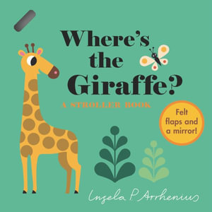 Where's the Giraffe? : A Stroller Book - Ingela P. Arrhenius