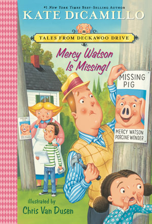 Mercy Watson Is Missing! : Tales from Deckawoo Drive, Volume Seven - Kate DiCamillo