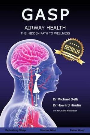 Gasp! : Airway Health - The Hidden Path to Wellness - Dr Michael Gelb