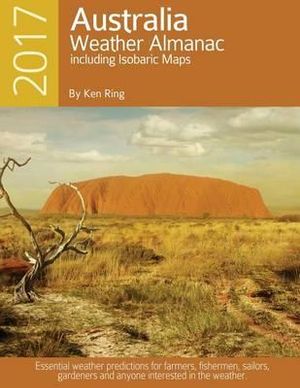 2017 Australia Weather Almanac By Ken Ring 9781537054322 Booktopia