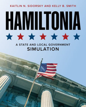 Hamiltonia : A State and Local Government Simulation - Kaitlin N. Sidorsky