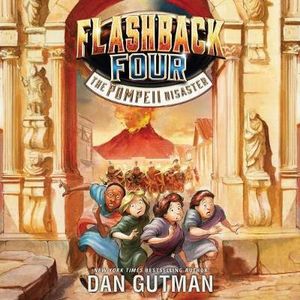 The Pompeii Disaster : Flashback Four - Dan Gutman