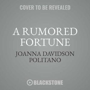 A Rumored Fortune - Joanna Davidson Politano