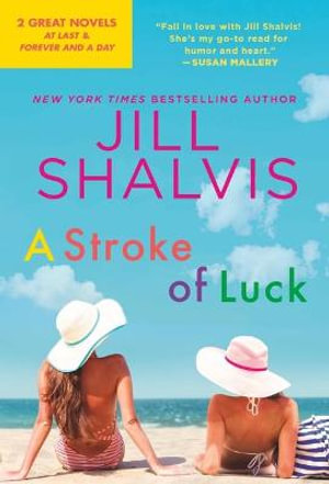 A Stroke of Luck : 2-In-1 Edition with at Last and Forever and a Day - Jill Shalvis