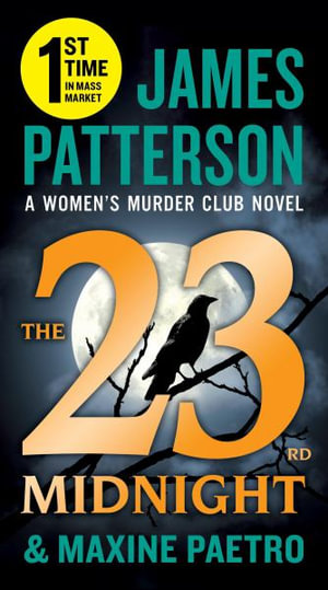 The 23rd Midnight : If You Haven't Read the Women's Murder Club, Start Here - James Patterson