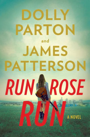 Run, Rose, Run - James Patterson