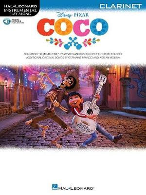 Disney Pixar's Coco : Instrumental Play-Along For Clarinet (Book/Audio) - Hal Leonard Publishing Corporation