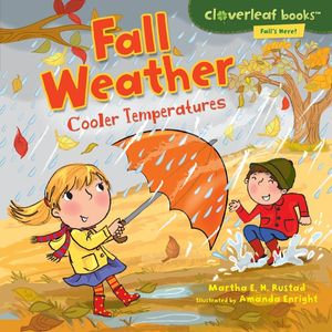 Fall Weather : Cooler Temperatures - Martha E. H. Rustad