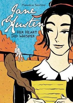 Jane Austen : Her Heart Did Whisper - Manuela Santoni