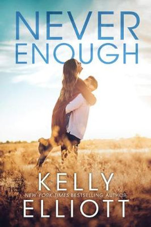 Never Enough : Meet Me in Montana - Kelly Elliott