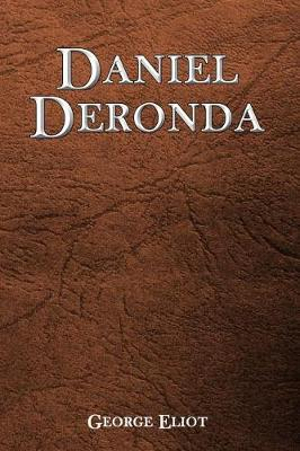 Daniel Deronda - George Eliot