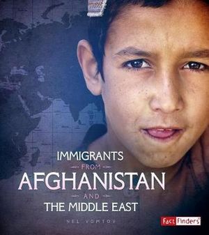 Immigrants from Afghanistan and the Middle East : Fact Finders - Nel Yomtov