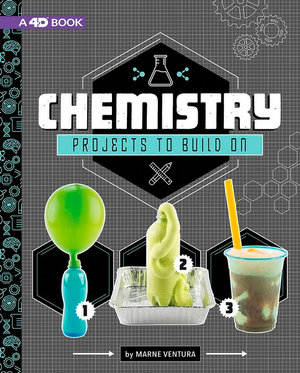 Chemistry Projects to Build On: 4D An Augmented Reading Experience : 4D An Augmented Reading Experience - Marne Ventura