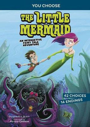 The Little Mermaid : An Interactive Fairy Tale Adventure - Eric Braun