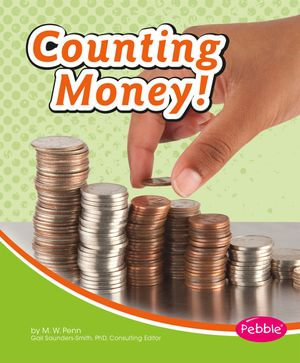Counting Money! : Pebble Math - M. W. Penn